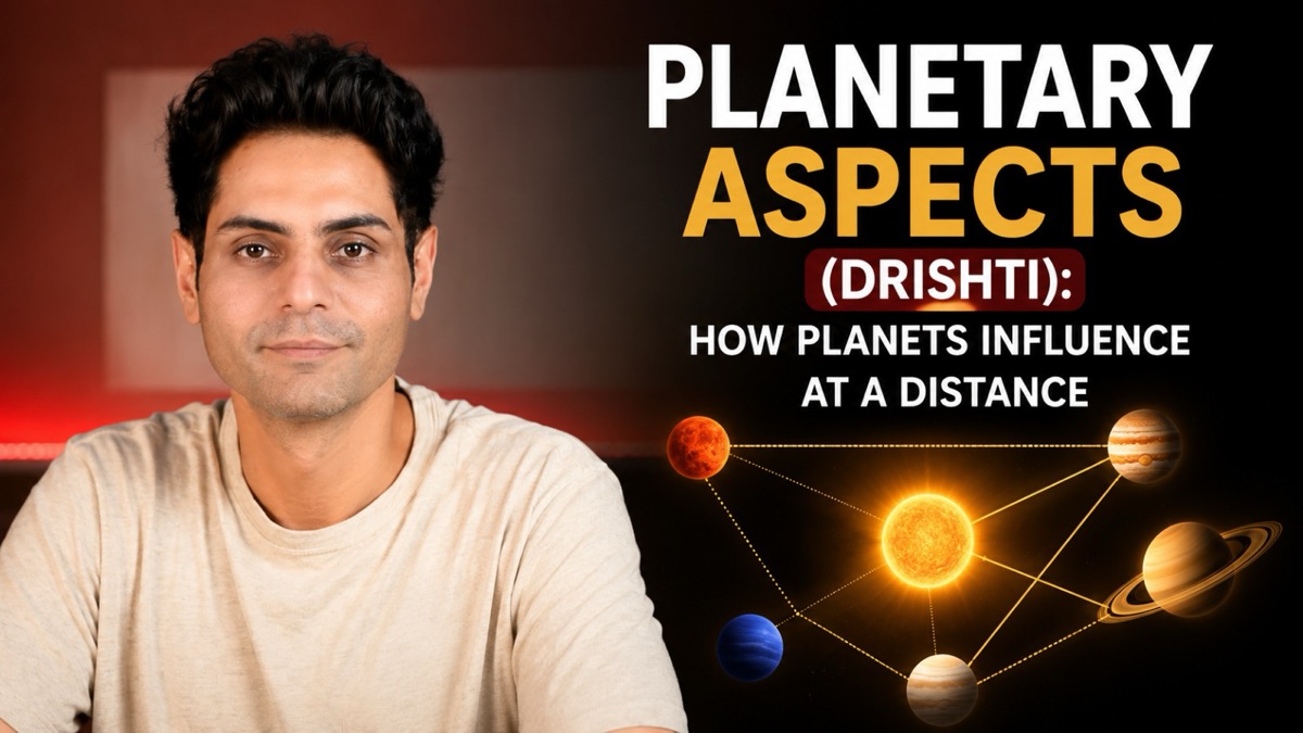 How to Read a Kundli (Part 5): Planetary Aspects (Drishti)